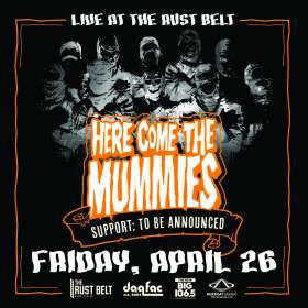 Image for Here Come The Mummies at The Rust Belt