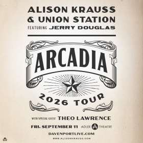 Image for Alison Krauss and Union Station Featuring Jerry Douglas with Special Guest Theo Lawrence
