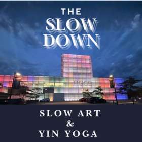 Image for Slow Art  and Yin Yoga
